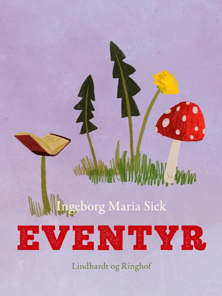 Eventyr af Ingeborg Maria Sick