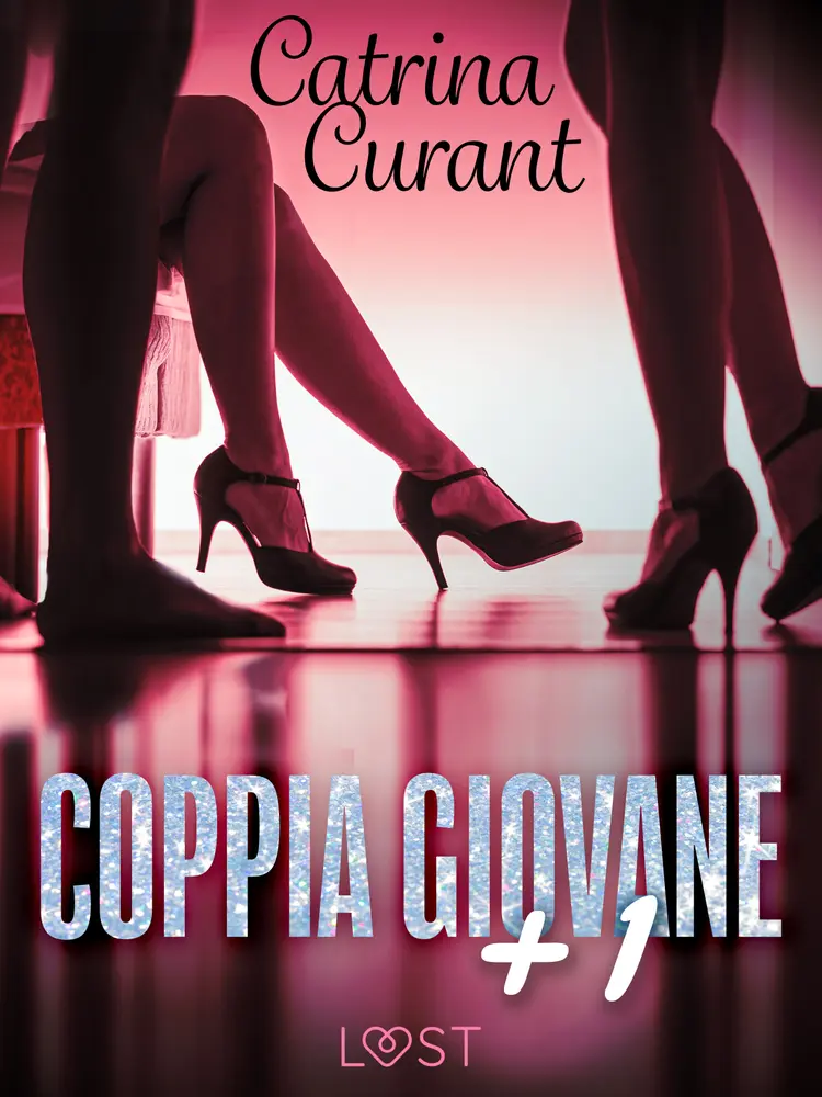 Coppia giovane + 1 - racconto erotico af Catrina Curant