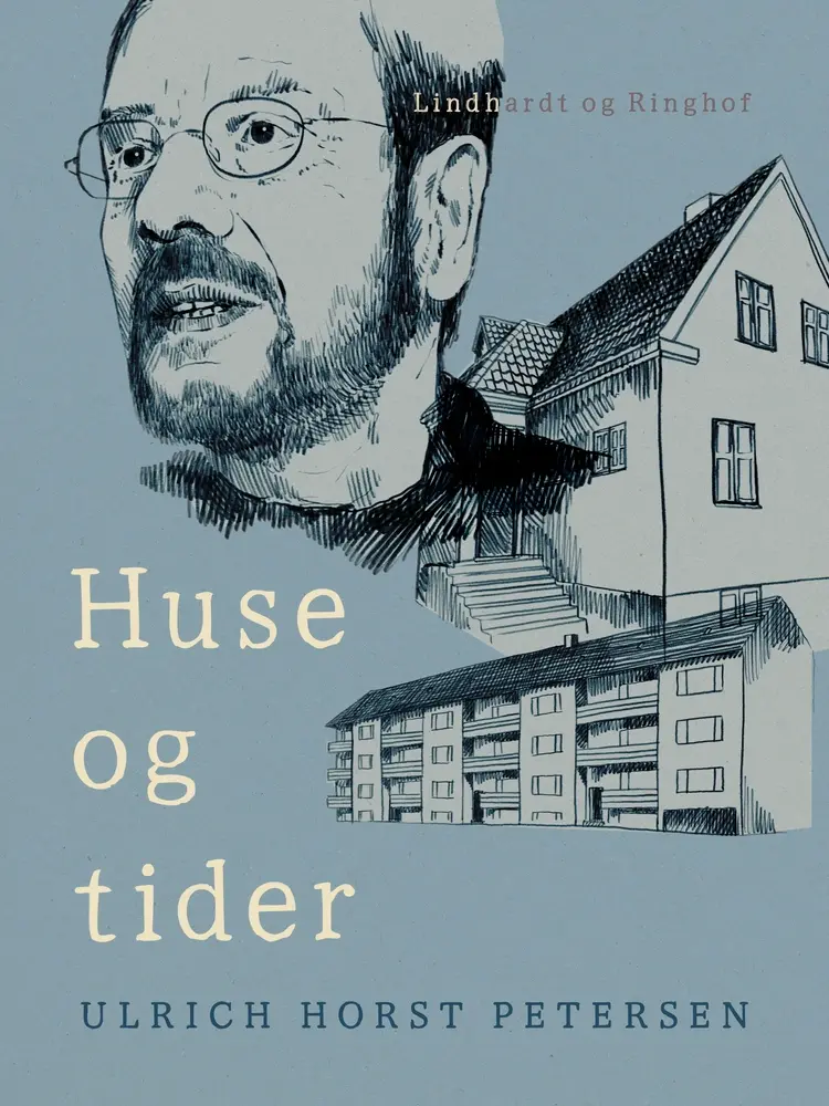 Huse og tider af Ulrich Horst Petersen