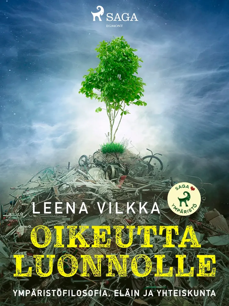 Oikeutta luonnolle af Leena Vilkka