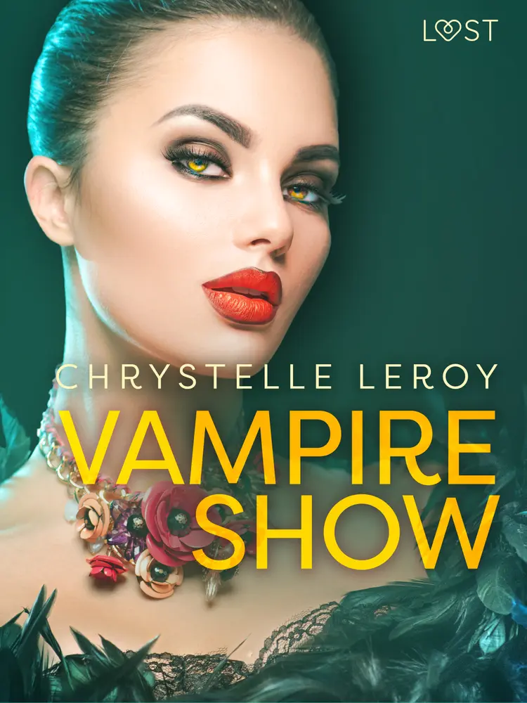 Vampire show - Une nouvelle érotique af Chrystelle LeRoy