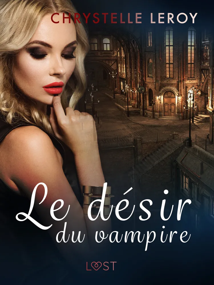 Le désir du vampire - Une nouvelle érotique af Chrystelle LeRoy