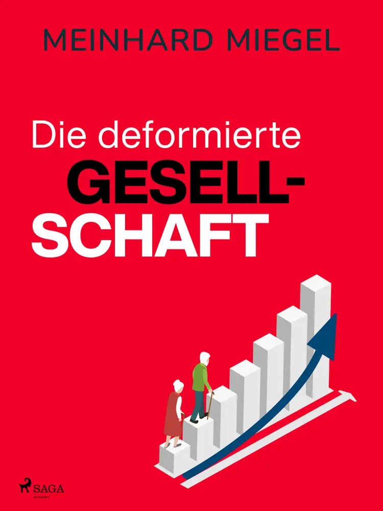 Die deformierte Gesellschaft af Meinhard Miegel