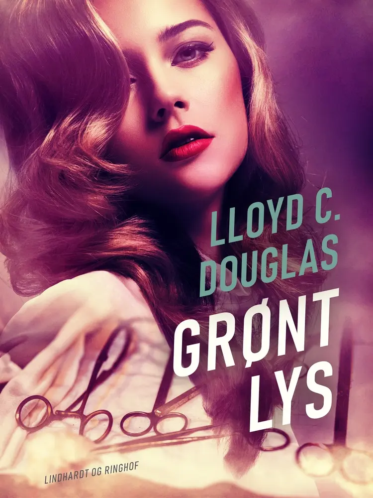 Grønt lys af Lloyd C. Douglas