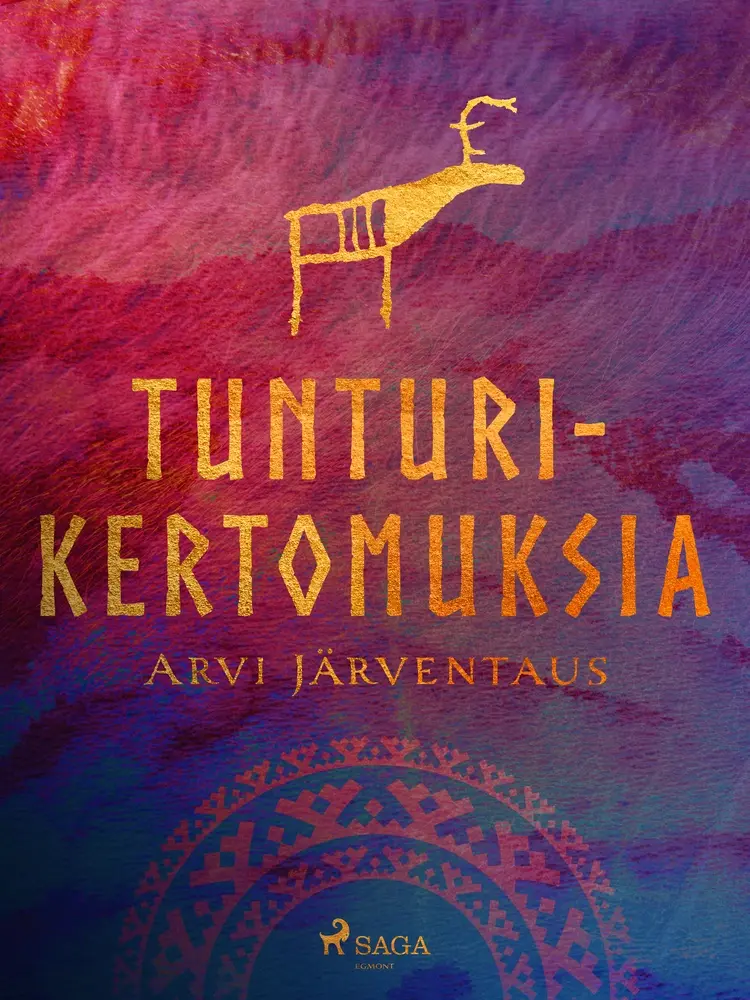 Tunturikertomuksia af Arvi Järventaus