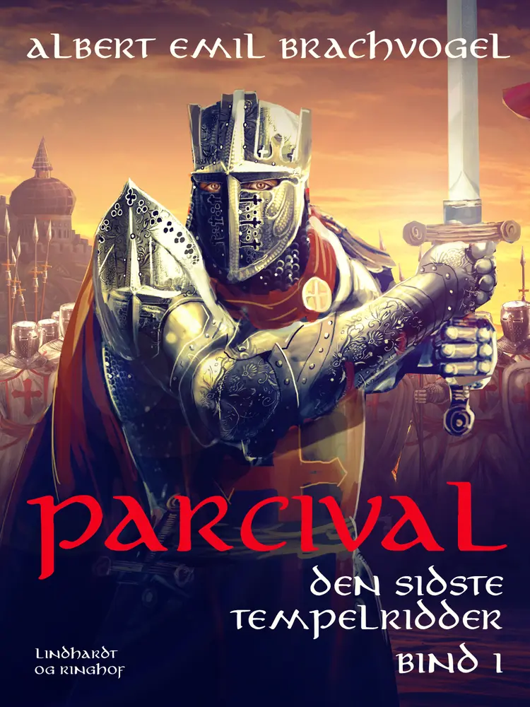 Parcival. Den sidste tempelridder. Bind 1 af Albert Emil Brachvogel