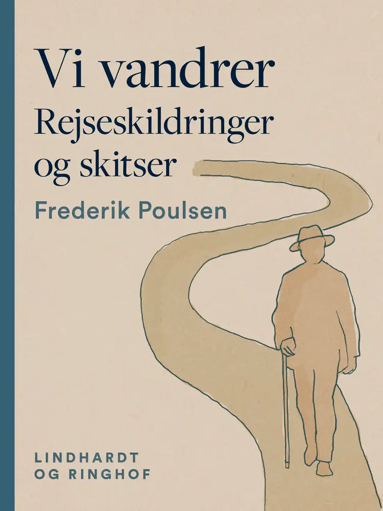 Vi vandrer. Rejseskildringer og skitser af Frederik Poulsen