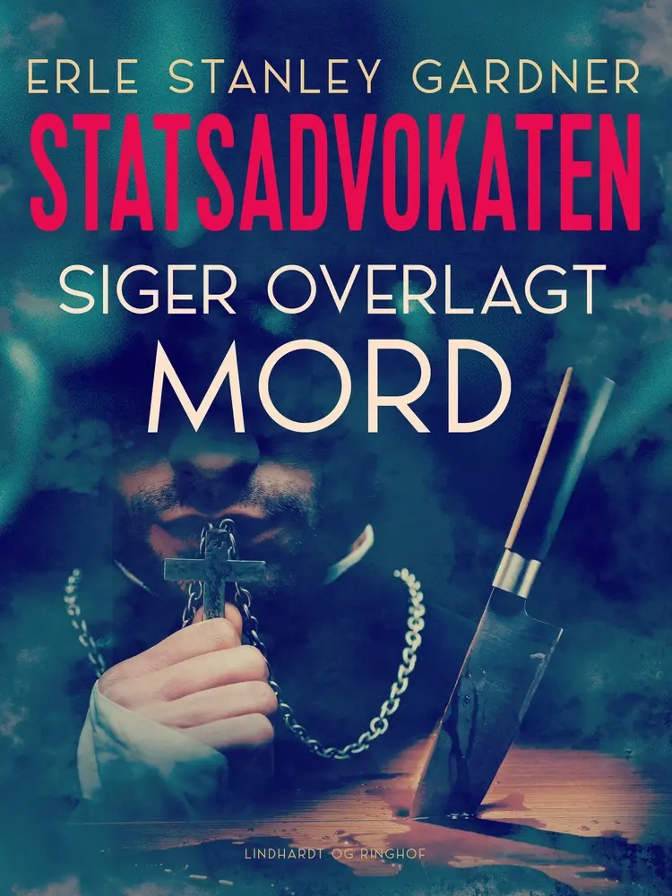 Statsadvokaten siger overlagt mord af Erle Stanley Gardner
