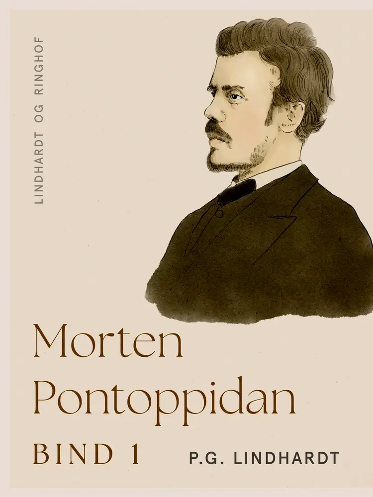 Morten Pontoppidan. Bind 1 af P.G. Lindhardt