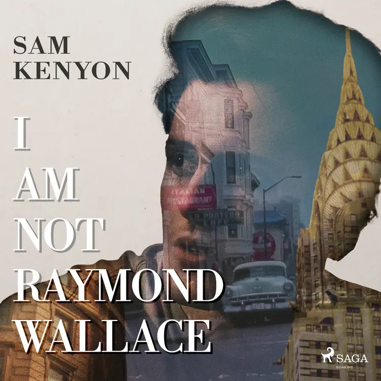 I Am Not Raymond Wallace af Sam Kenyon