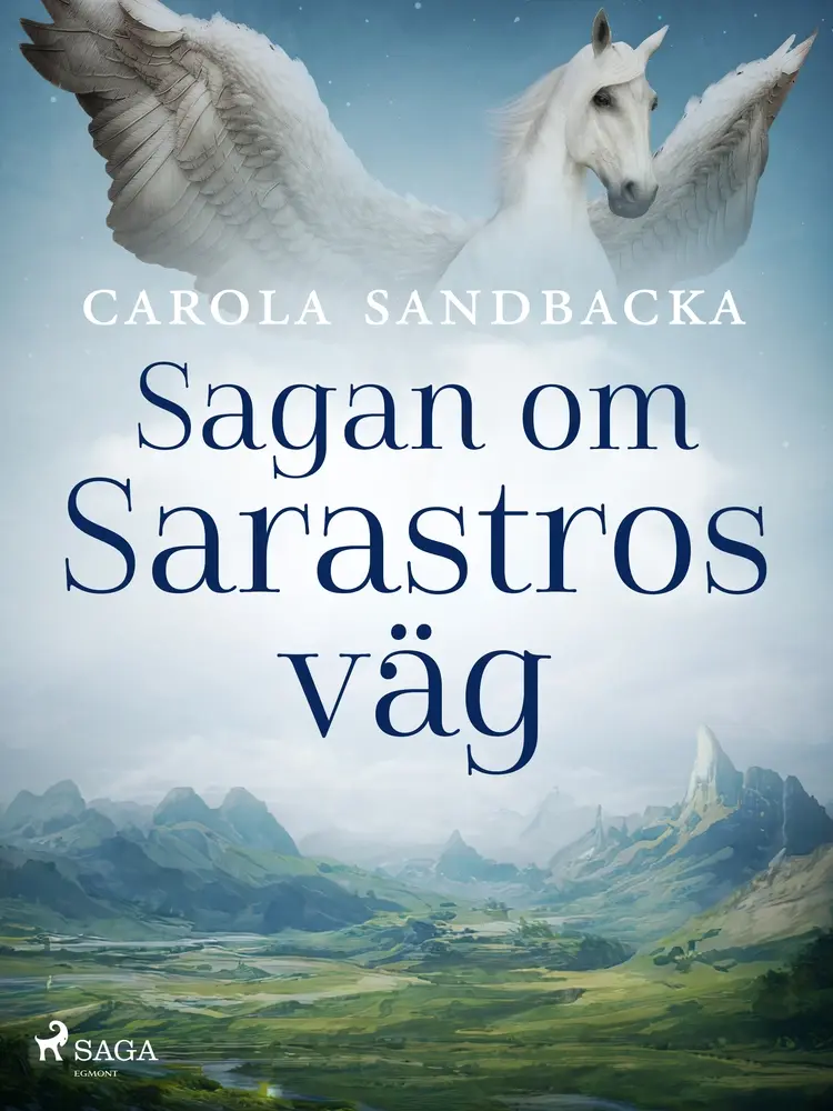 Sagan om Sarastros väg af Carola Sandbacka
