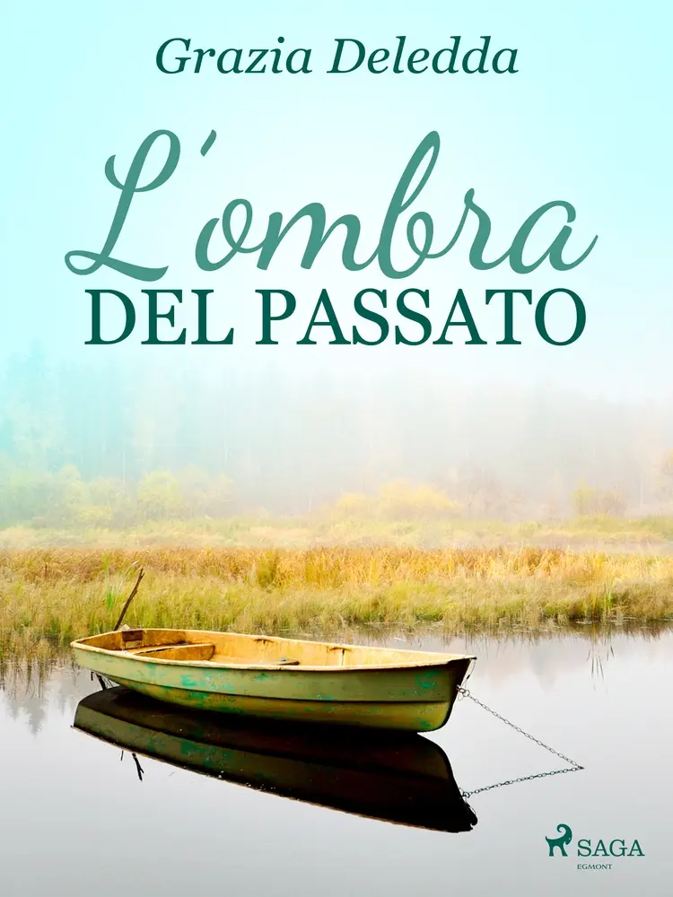 L'ombra del passato af Grazia Deledda