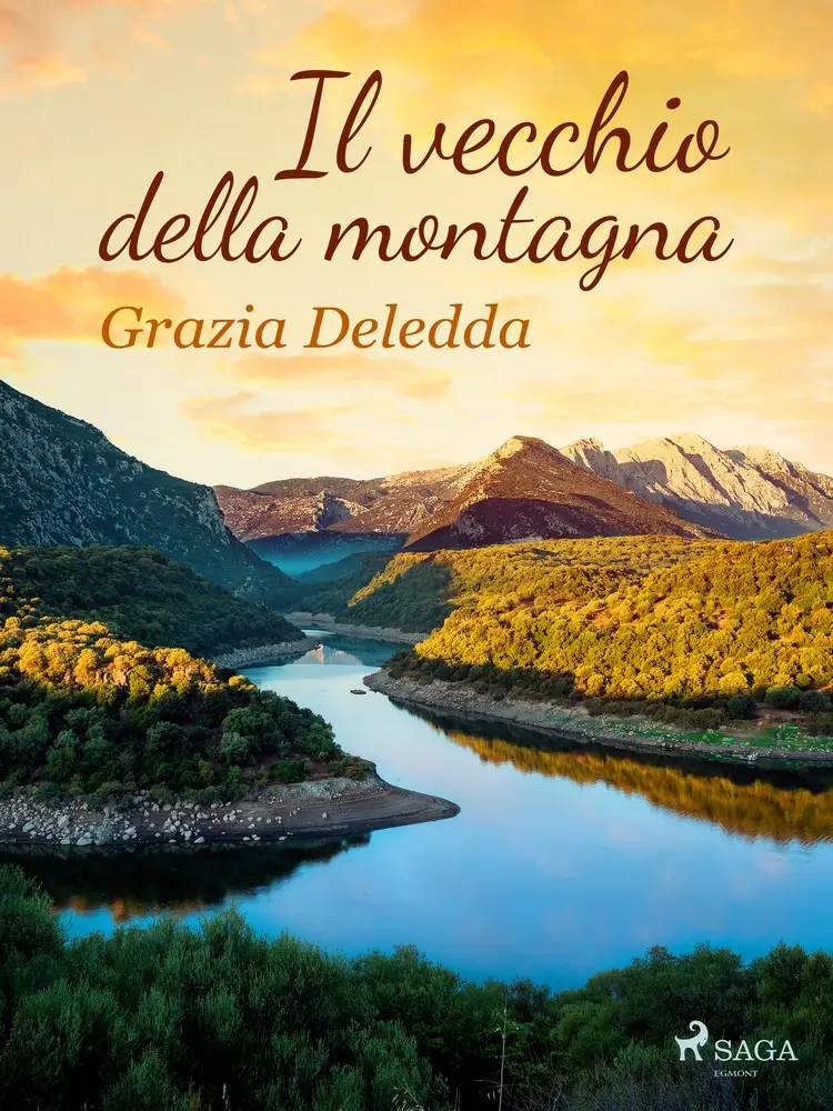 Il vecchio della montagna af Grazia Deledda