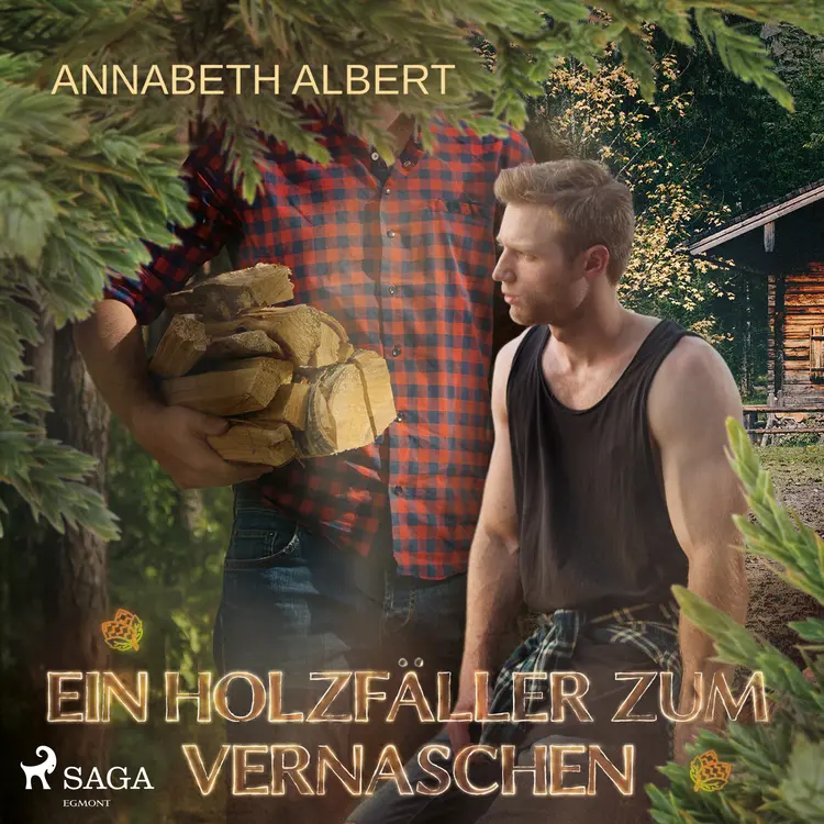 Ein Holzfäller zum Vernaschen af Annabeth Albert