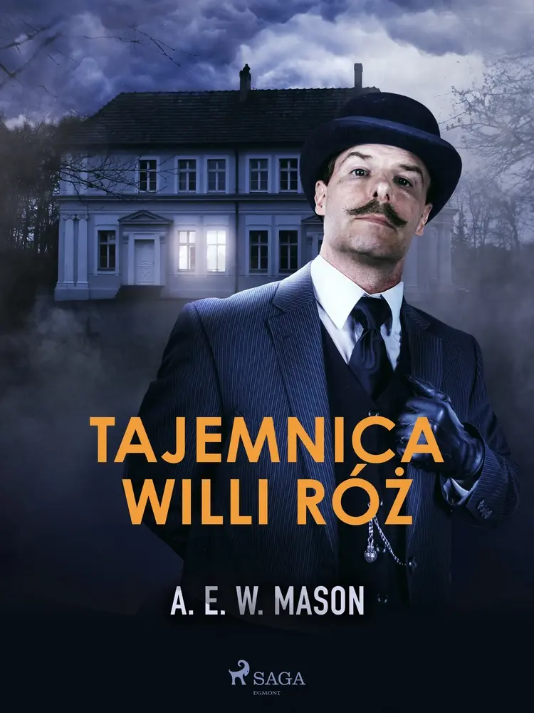 Tajemnica Willi Róż af A. E. W. Mason