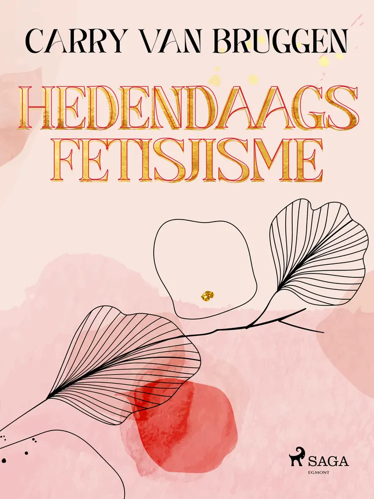 Hedendaags fetisjisme af Carry van Bruggen