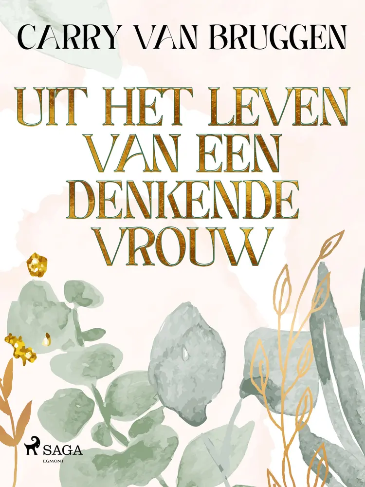 Uit het leven van een denkende vrouw af Carry van Bruggen