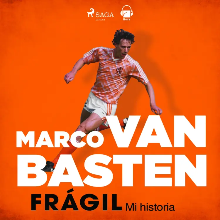 Frágil. Mi historia af Marco Van Basten