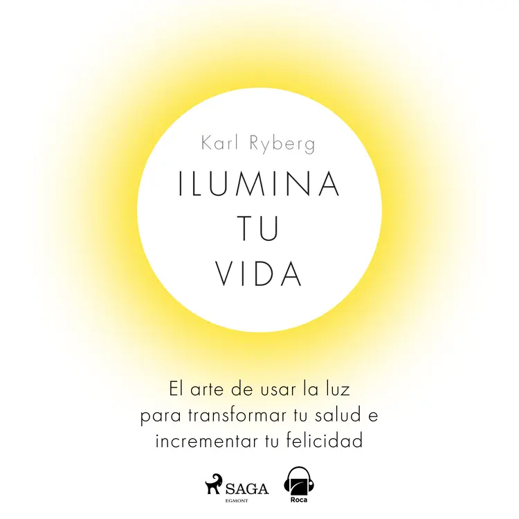 Ilumina tu vida af Karl Ryberg