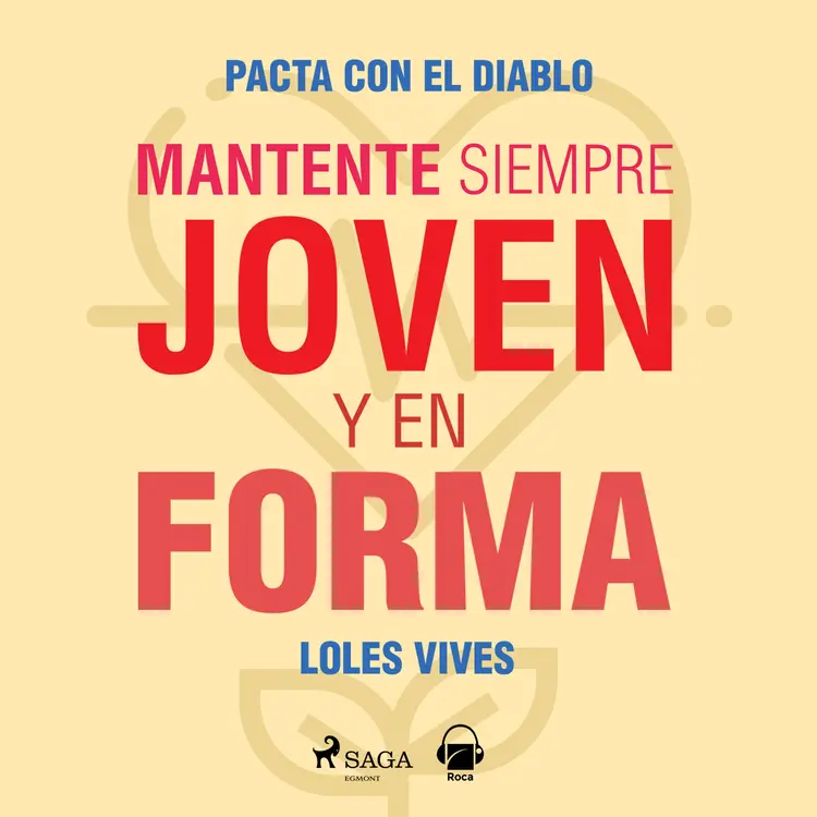 Pacta con el diablo. Mantente siempre joven y en forma af Loles Vives