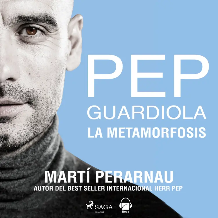 Pep Guardiola. La metamorfosis af Martí Perarnau