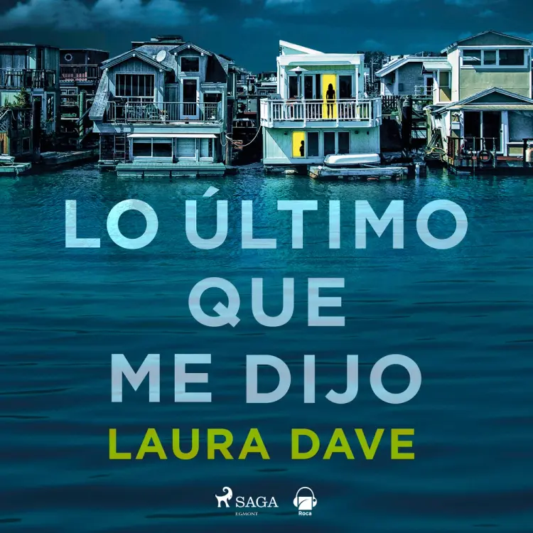 Lo último que me dijo af Laura Dave