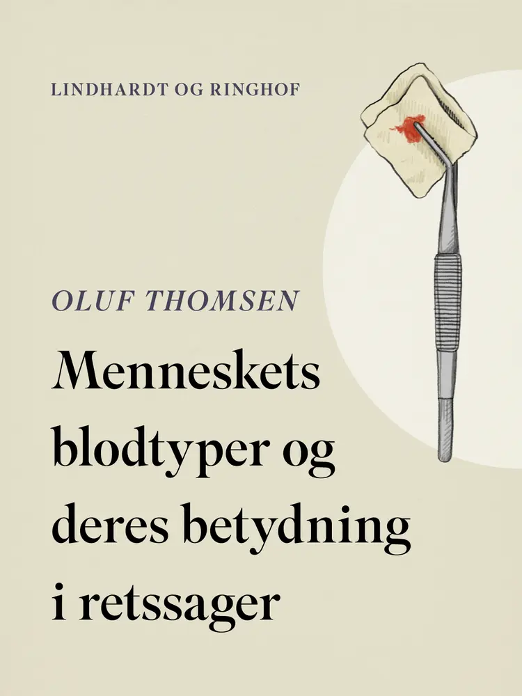 Menneskets blodtyper og deres betydning i retssager af Oluf Thomsen