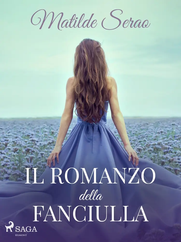 Il romanzo della fanciulla af Matilde Serao