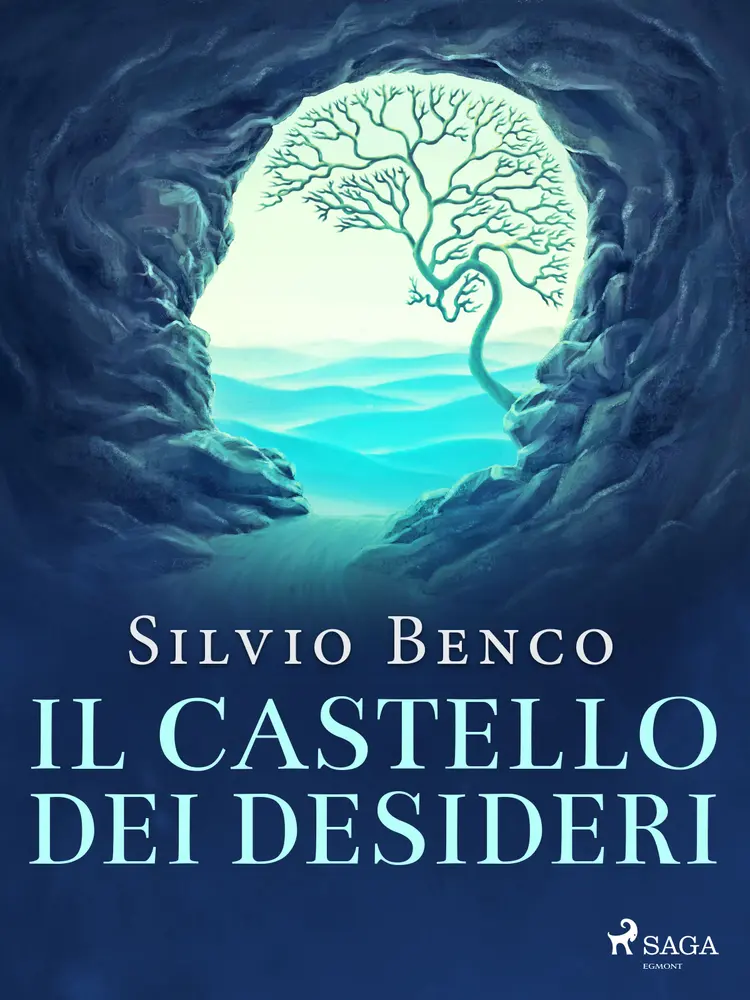 Il castello dei desideri af Silvio Benco