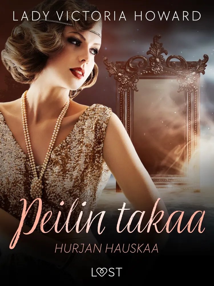 Peilin takaa: Hurjan hauskaa - aikamatkailua ja romantiikkaa af Lady Victoria Howard