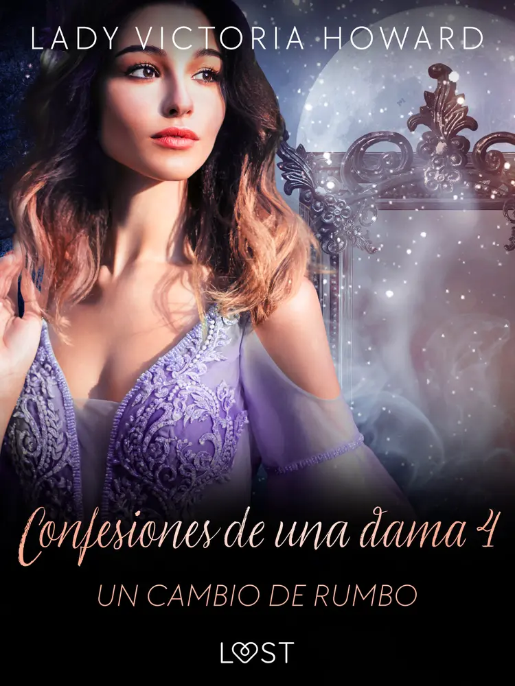 Confesiones de una dama 4: Un cambio de rumbo af Lady Victoria Howard