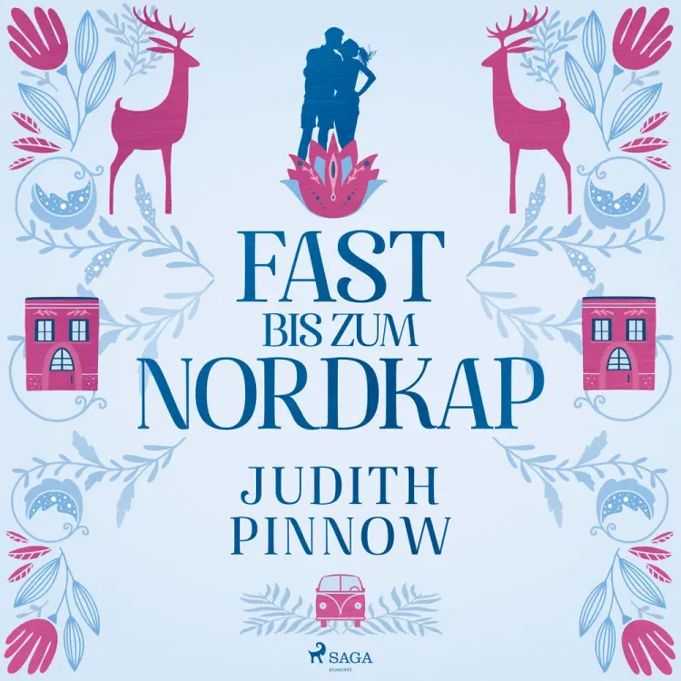 Fast bis zum Nordkap: Roman (Der schwedischste Liebesroman des Jahres) af Judith Pinnow