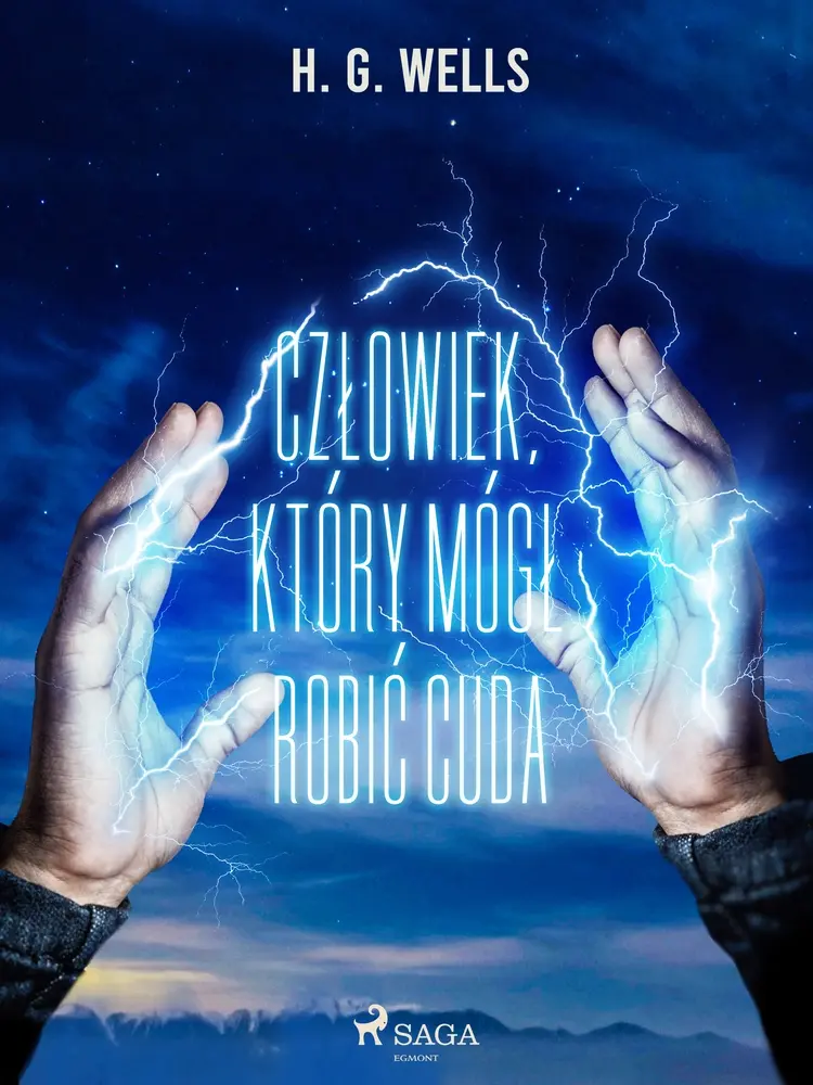 Człowiek, który mógł robić cuda af H. G. Wells