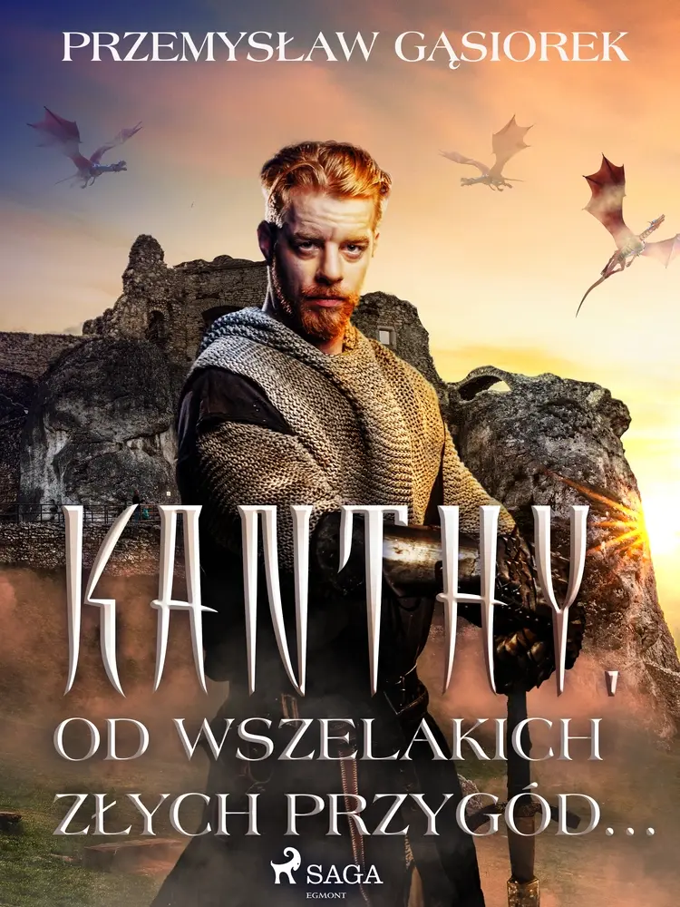 Kanthy. Od wszelakich złych przygód... af Przemysław Gąsiorek