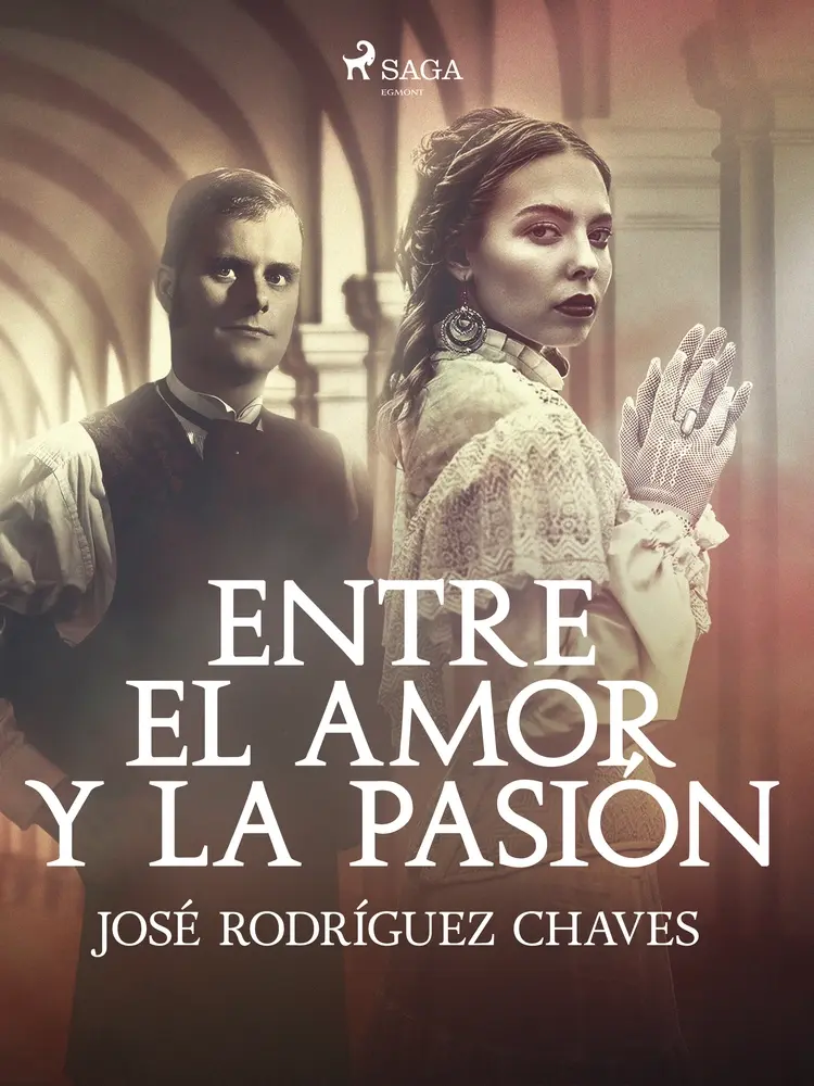 Entre el amor y la pasión af José Rodríguez Chaves