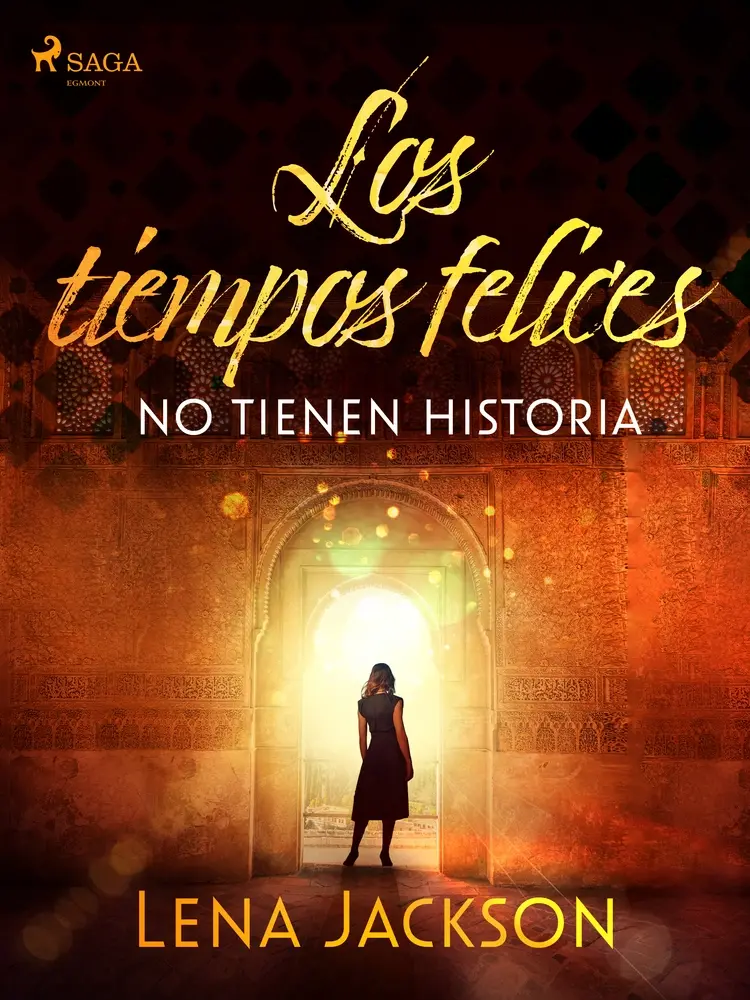 Los tiempos felices no tienen historia af Lena Jackson