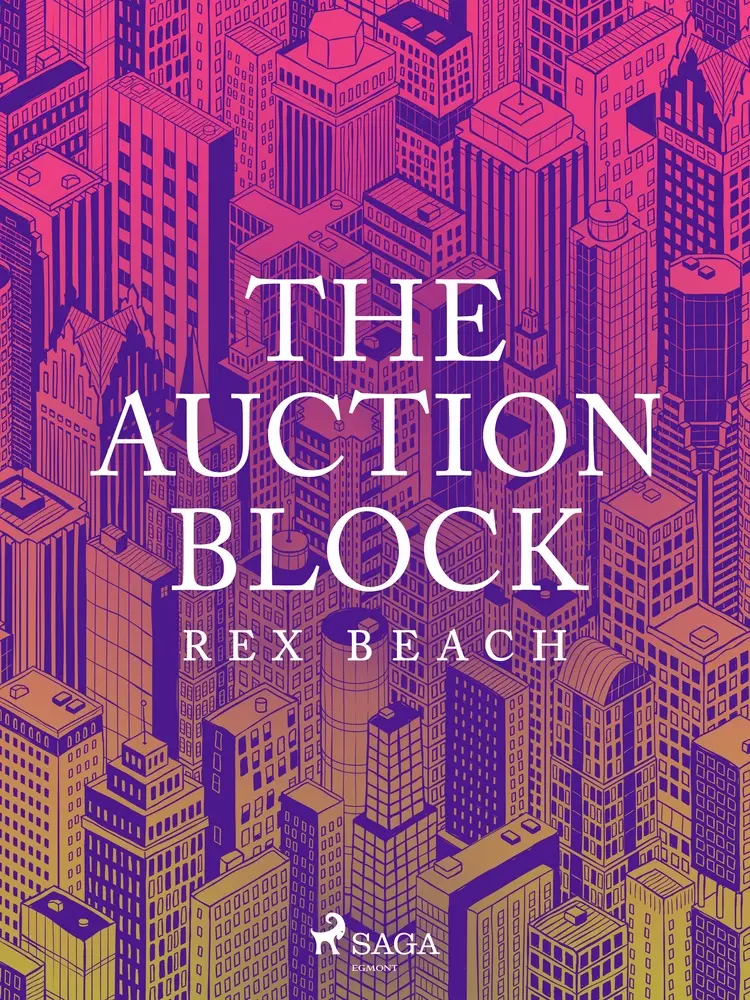 The Auction Block af Rex Beach