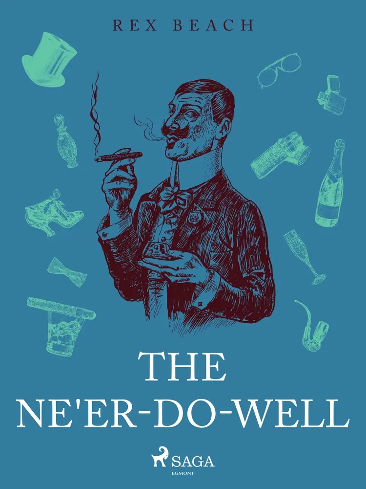 The Ne'er-Do-Well af Rex Beach