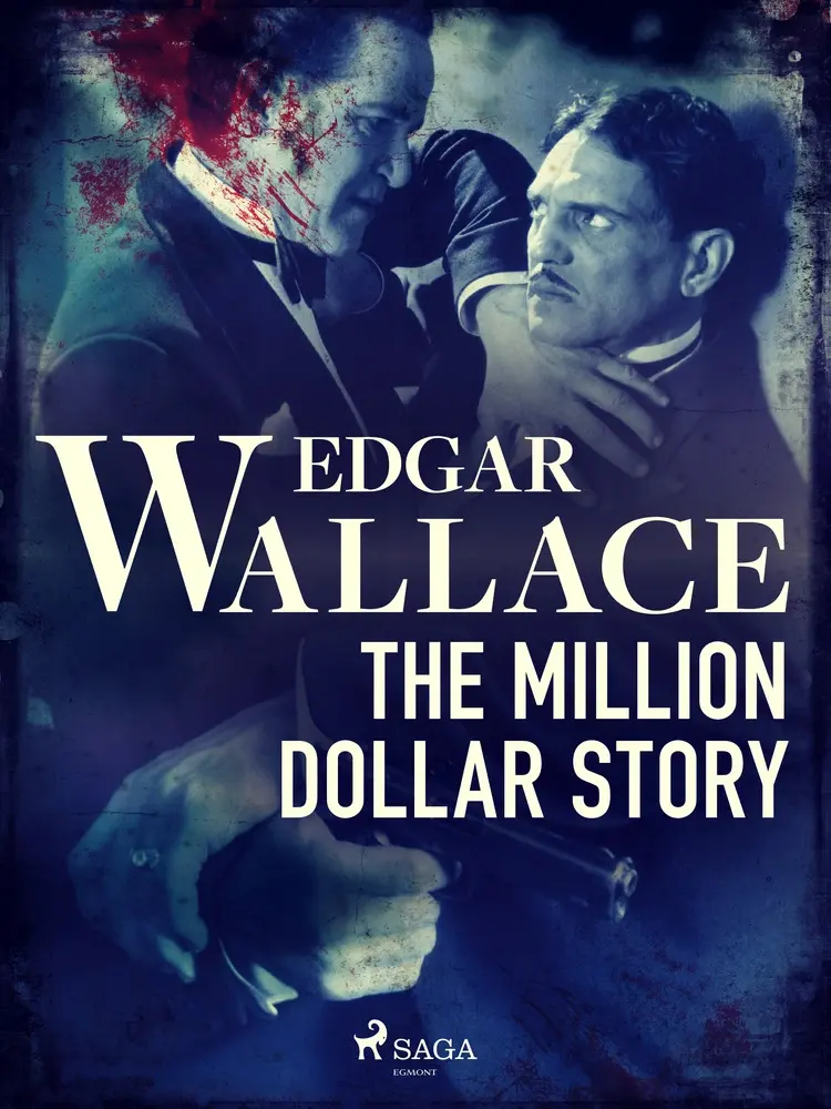 The Million Dollar Story af Edgar Wallace