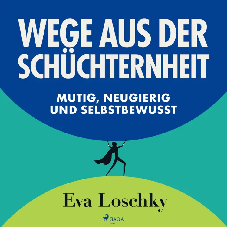 Wege aus der Schüchternheit - Mutig, neugierig und selbstbewusst af Eva Loschky