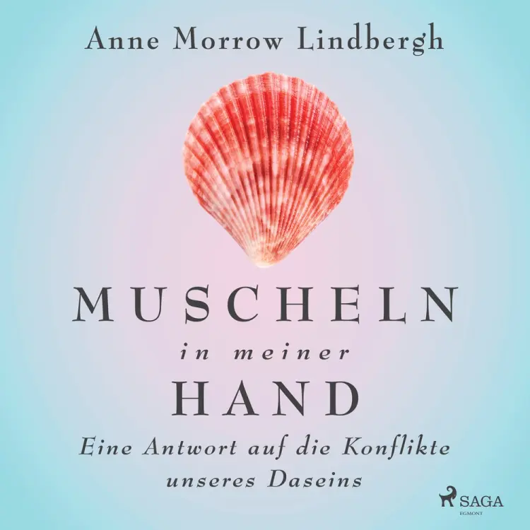 Muscheln in meiner Hand - Eine Antwort auf die Konflikte unseres Daseins af Anne Morrow Lindbergh
