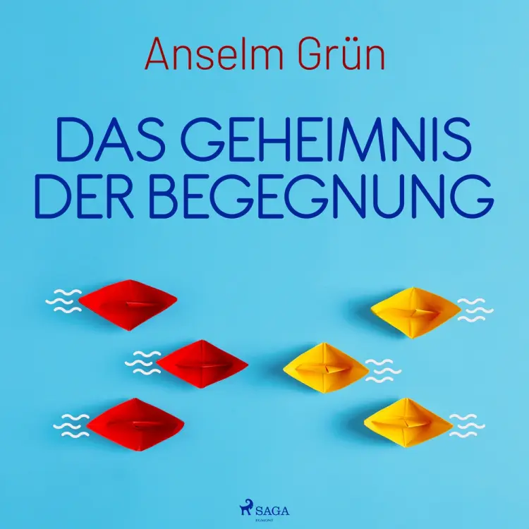 Das Geheimnis der Begegnung af Anselm Grün