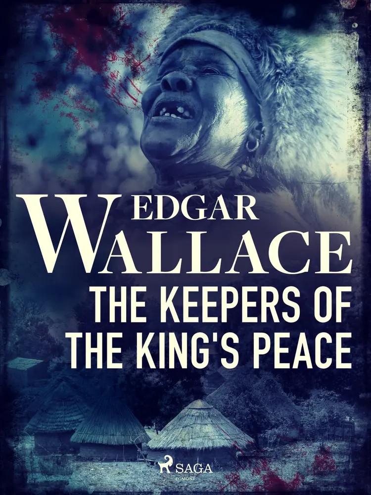 The Keepers of the King's Peace af Edgar Wallace