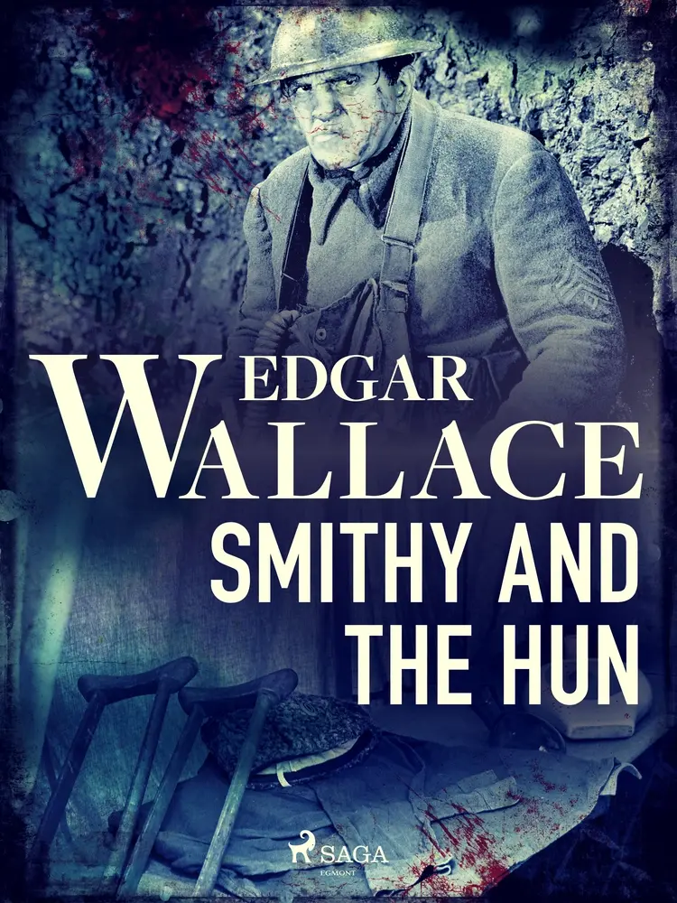 Smithy and the Hun af Edgar Wallace