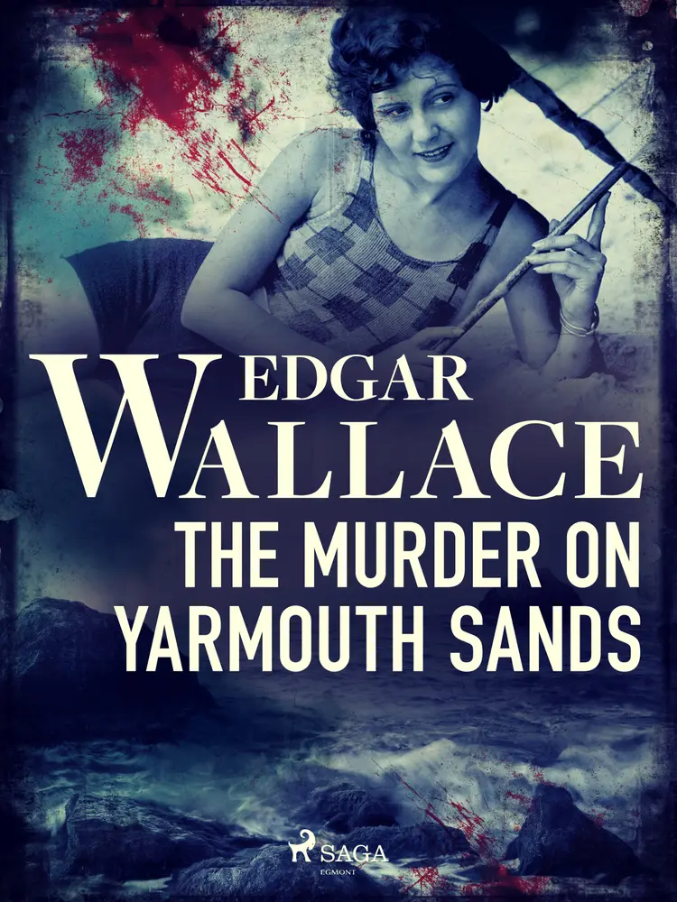 The Murder on Yarmouth Sands af Edgar Wallace