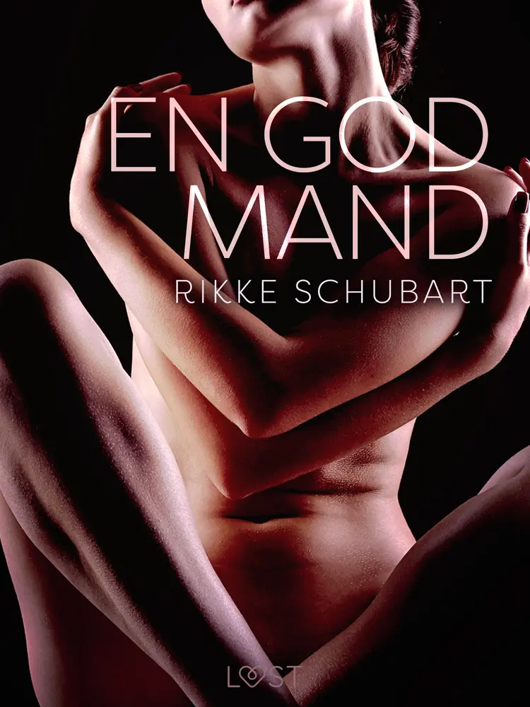 En god mand - erotisk novelle af Rikke Schubart