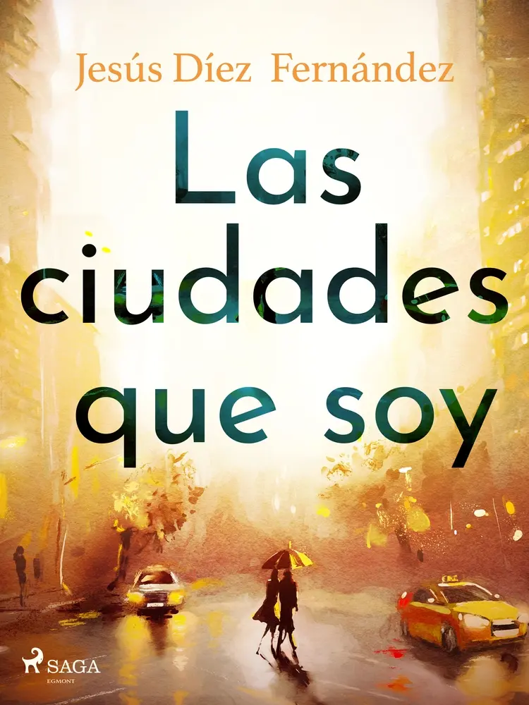 Las ciudades que soy af Jesús Díez Fernández