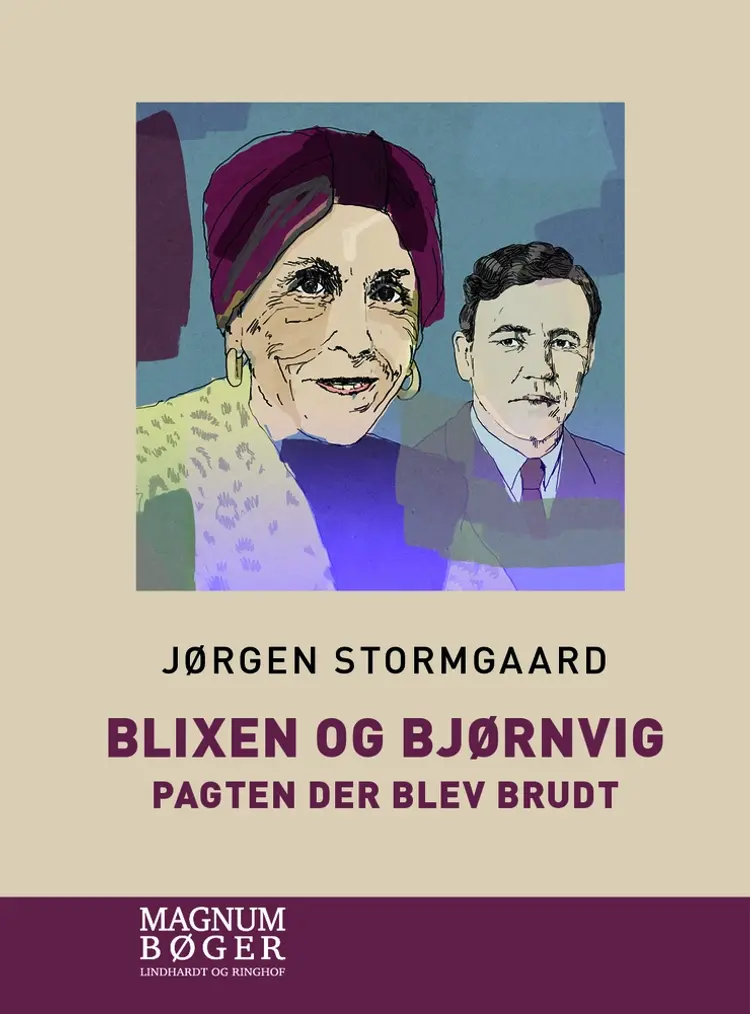 Blixen og Bjørnvig. Pagten der blev brudt af Jørgen Stormgaard