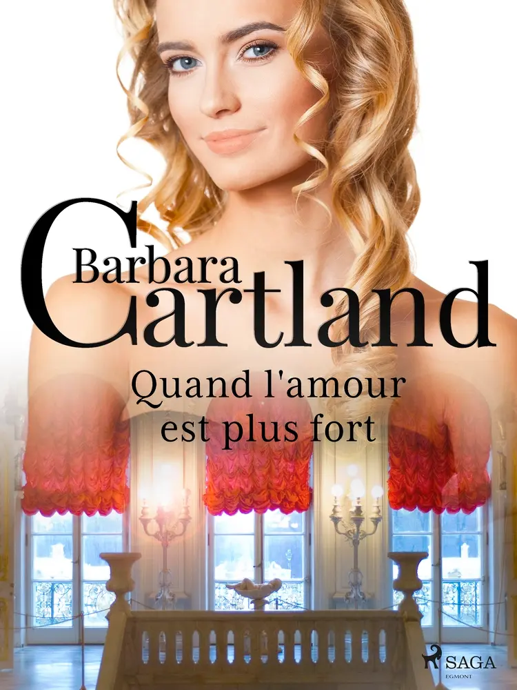 Quand l'amour est plus fort af Barbara Cartland