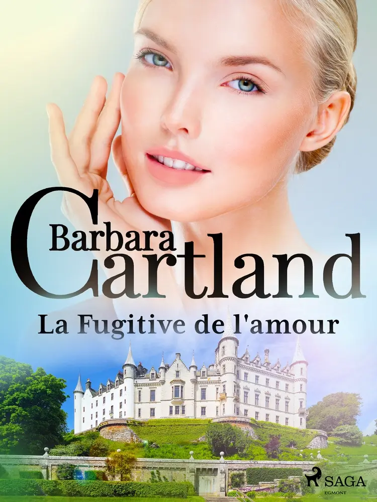 La Fugitive de l'amour af Barbara Cartland